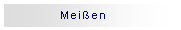 Textfeld: Mei&szlig;en