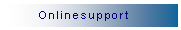 Textfeld: Onlinesupport