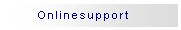 Textfeld: Onlinesupport